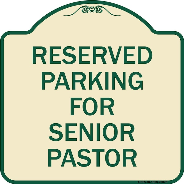 Signmission Reserved Parking for Senior Pastor Heavy-Gauge Aluminum Architectural Sign, 18" x 18", TG-1818-23075 A-DES-TG-1818-23075 - main